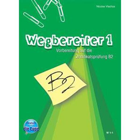 Wegbereiter 1 B2 Vorbereitung Auf Die Zertificatsprufung B2