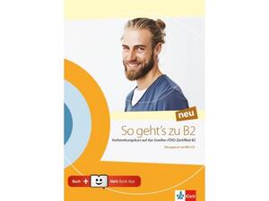 So Geht's zu b2 neu Ubungsbuch (+mp3 cd) (+klett Book-App)