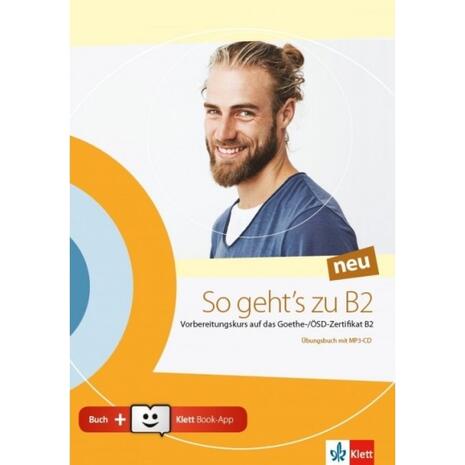 So Geht's zu b2 neu Ubungsbuch (+mp3 cd) (+klett Book-App)