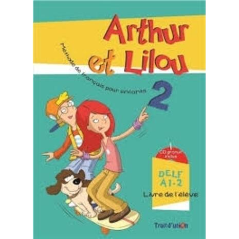 Arthur Et Lilou 2 A1.2 Methode + Cahier (+ CD)