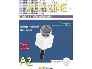 À la une 2 A2 cahier d'activités (+ cd Audio mp3)