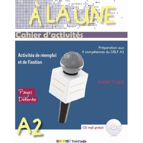 À la une 2 A2 cahier d'activités (+ cd Audio mp3)