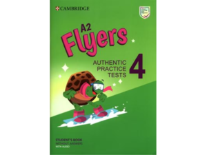 Α2 Flyers Authentic Practice Tests 4 - Student's Book (9781009036252)